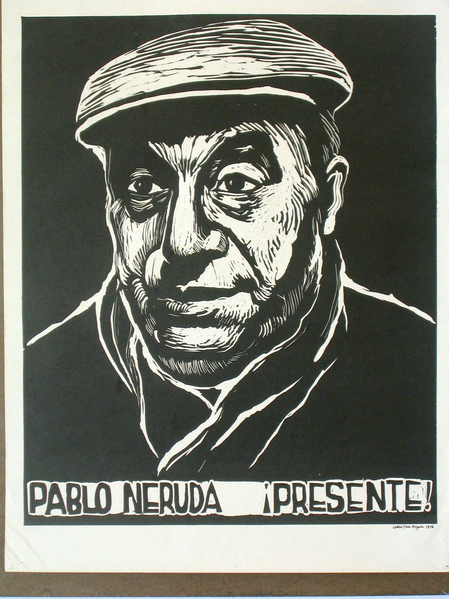 Pablo Neruda ¡Presente!, 1970s.